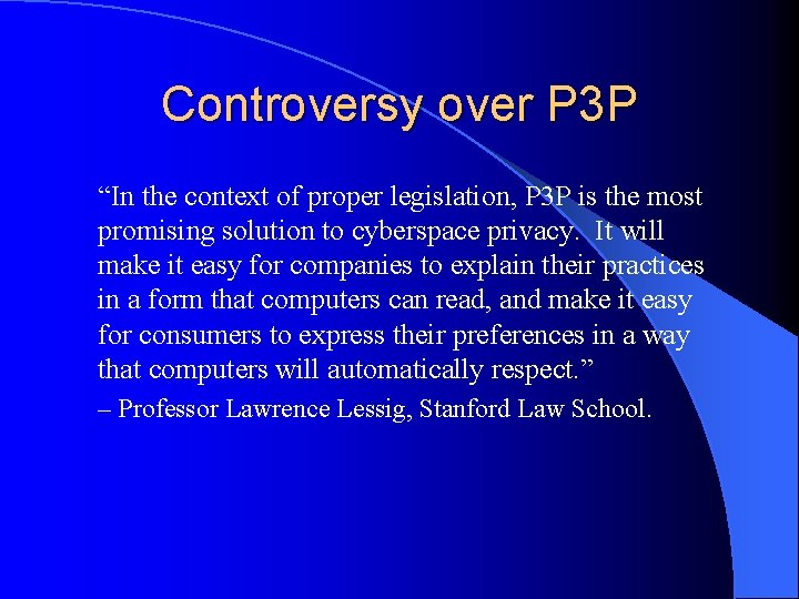Controversy over P 3 P “In the context of proper legislation, P 3 P