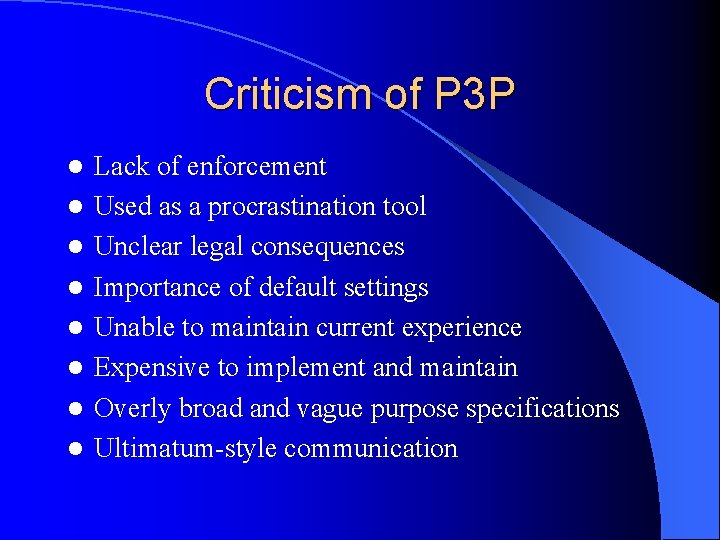 Criticism of P 3 P l l l l Lack of enforcement Used as
