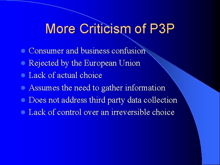 More Criticism of P 3 P l l l Consumer and business confusion Rejected