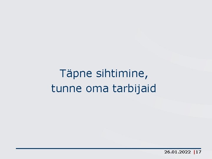 Täpne sihtimine, tunne oma tarbijaid 26. 01. 2022 |17 