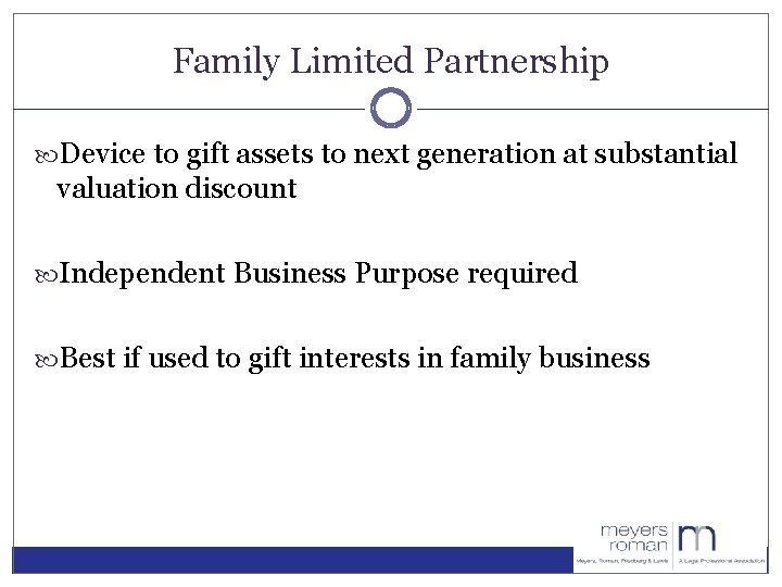 Family Limited Partnership Device to gift assets to next generation at substantial valuation discount
