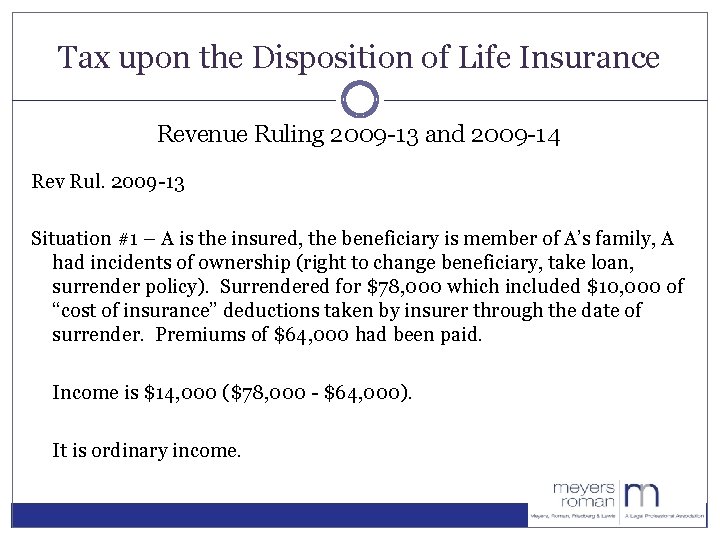 Tax upon the Disposition of Life Insurance Revenue Ruling 2009 -13 and 2009 -14