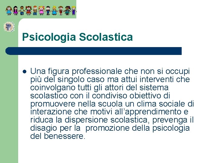 Psicologia Scolastica l Una figura professionale che non si occupi più del singolo caso