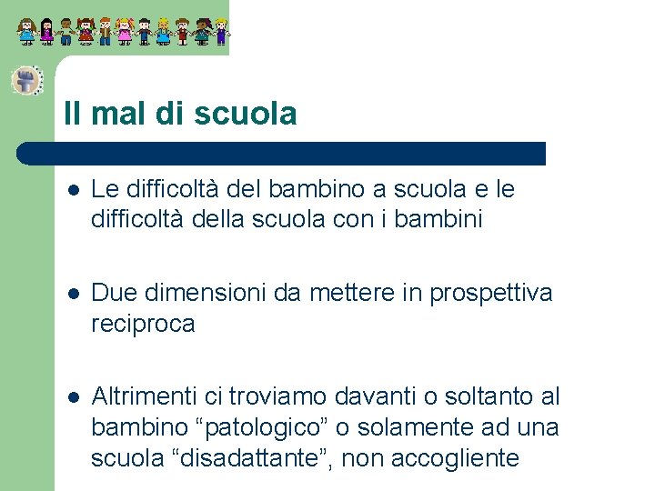 Il mal di scuola l Le difficoltà del bambino a scuola e le difficoltà