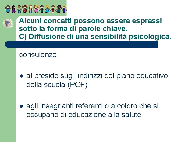 Alcuni concetti possono essere espressi sotto la forma di parole chiave. C) Diffusione di