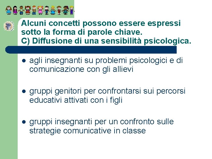 Alcuni concetti possono essere espressi sotto la forma di parole chiave. C) Diffusione di