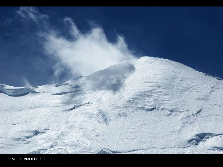 -- Annapurna mountain peak -- 