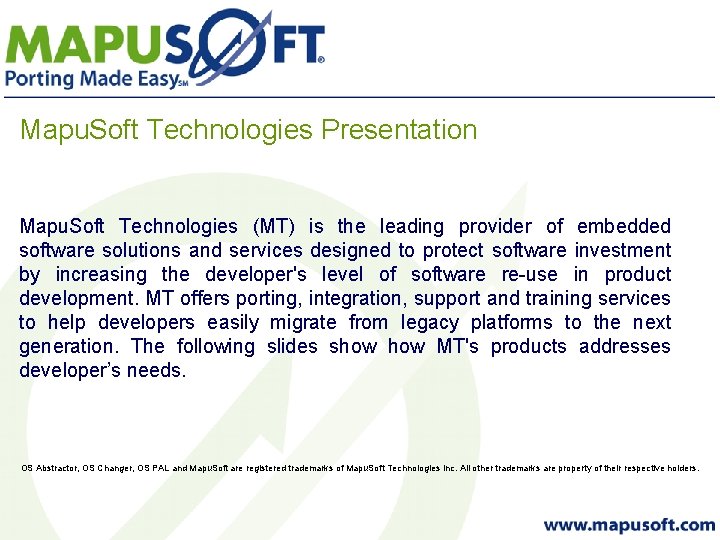 Mapu. Soft Technologies Presentation Mapu. Soft Technologies (MT) is the leading provider of embedded