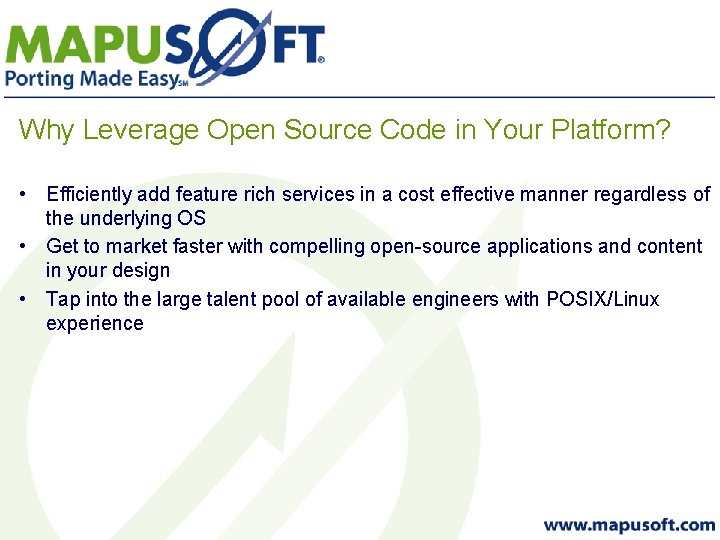 Why Leverage Open Source Code in Your Platform? • Efficiently add feature rich services