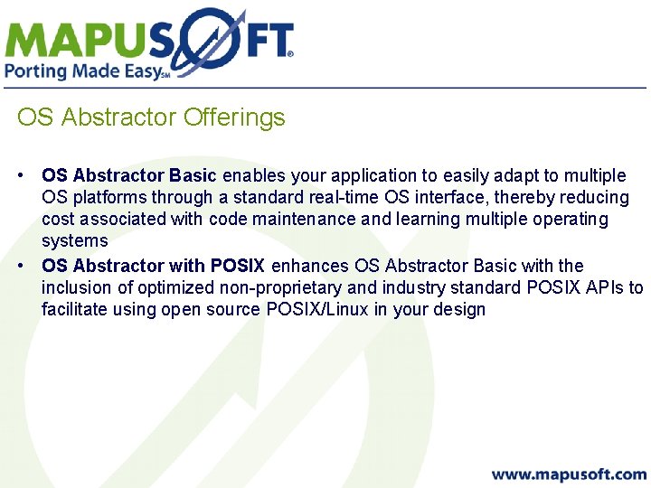 OS Abstractor Offerings • OS Abstractor Basic enables your application to easily adapt to