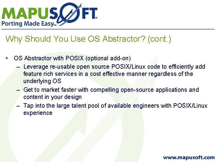 Why Should You Use OS Abstractor? (cont. ) • OS Abstractor with POSIX (optional