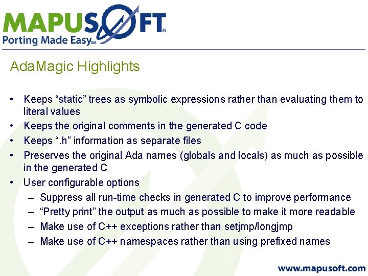 Ada. Magic Highlights • Keeps “static” trees as symbolic expressions rather than evaluating them