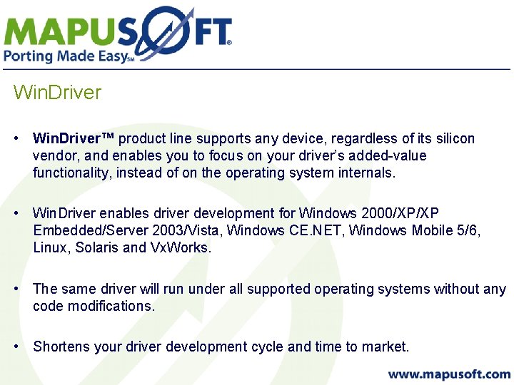 Win. Driver • Win. Driver™ product line supports any device, regardless of its silicon