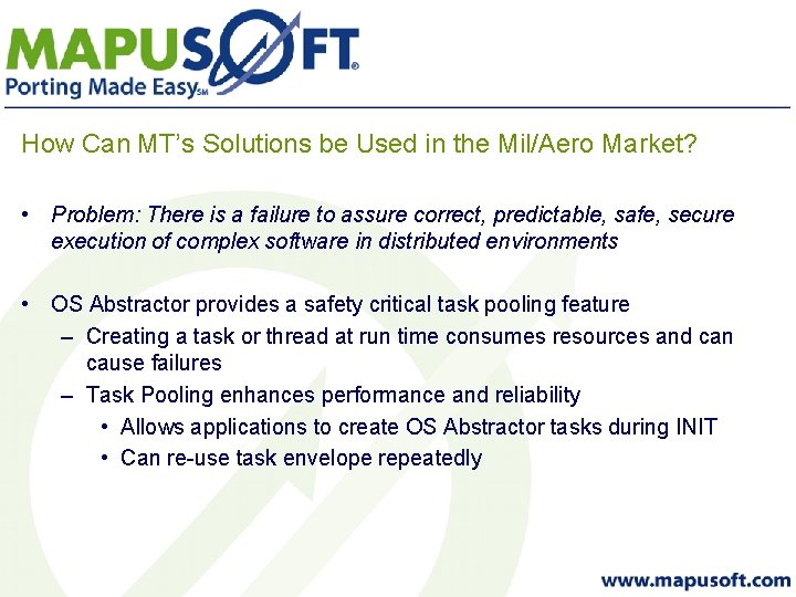 How Can MT’s Solutions be Used in the Mil/Aero Market? • Problem: There is