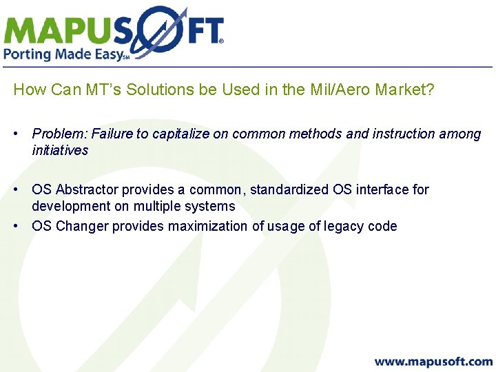 How Can MT’s Solutions be Used in the Mil/Aero Market? • Problem: Failure to