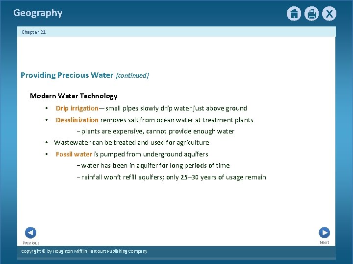 Geography Chapter 21 Providing Precious Water {continued} Modern Water Technology • Drip irrigation—small pipes