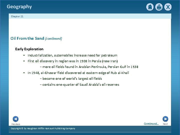 Geography Chapter 21 Oil From the Sand {continued} Early Exploration • Industrialization, automobiles increase