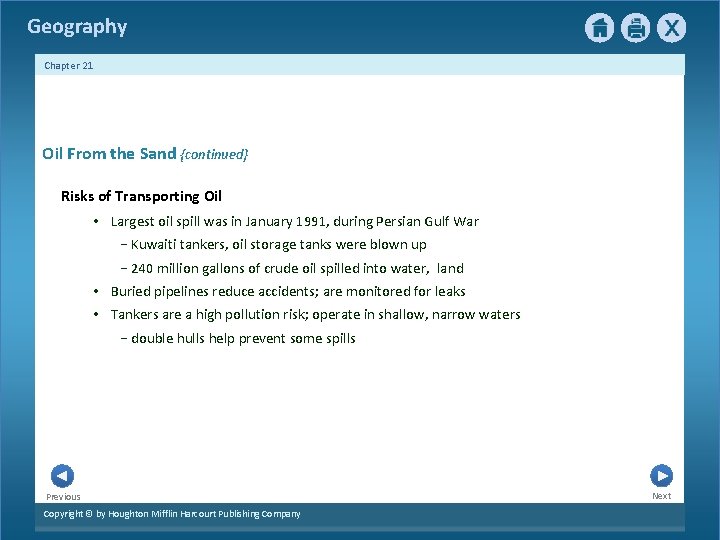 Geography Chapter 21 Oil From the Sand {continued} Risks of Transporting Oil • Largest