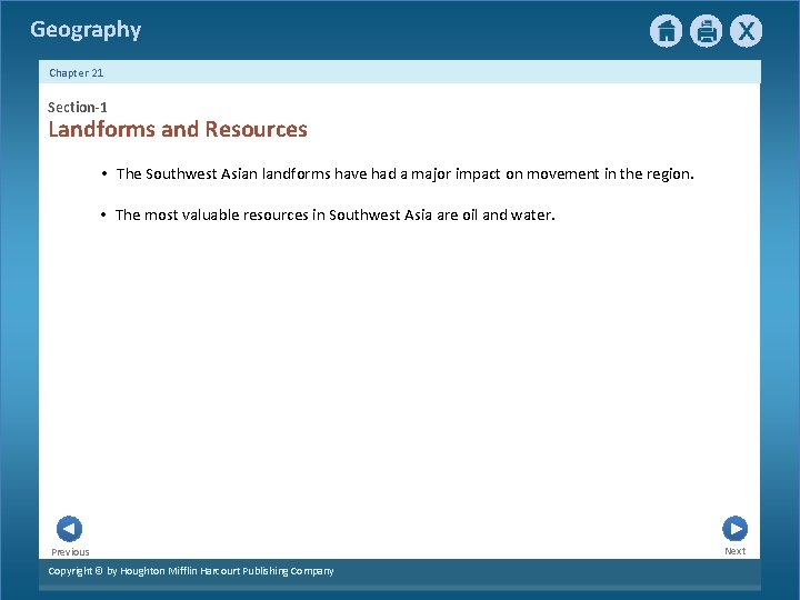 Geography Chapter 21 Section-1 Landforms and Resources • The Southwest Asian landforms have had