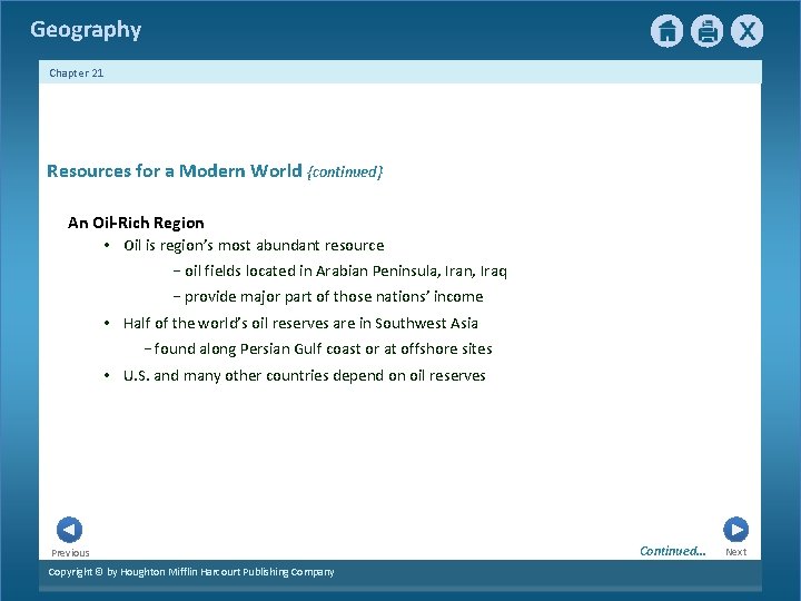 Geography Chapter 21 Resources for a Modern World {continued} An Oil-Rich Region • Oil