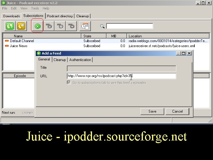 Juice - ipodder. sourceforge. net 