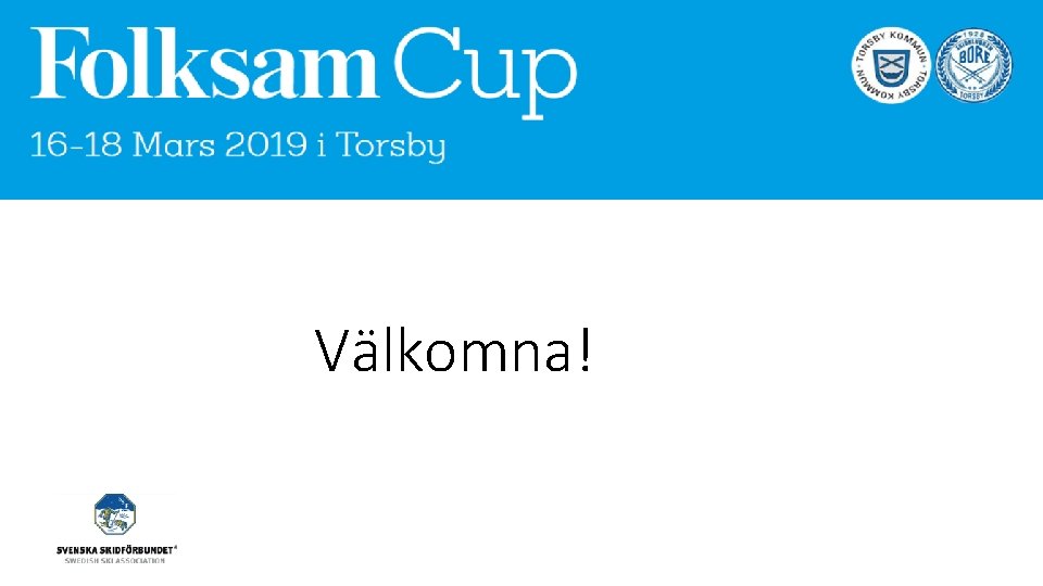 Välkomna! 