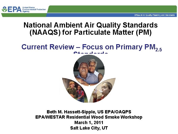 National Ambient Air Quality Standards (NAAQS) for Particulate Matter (PM) Current Review – Focus