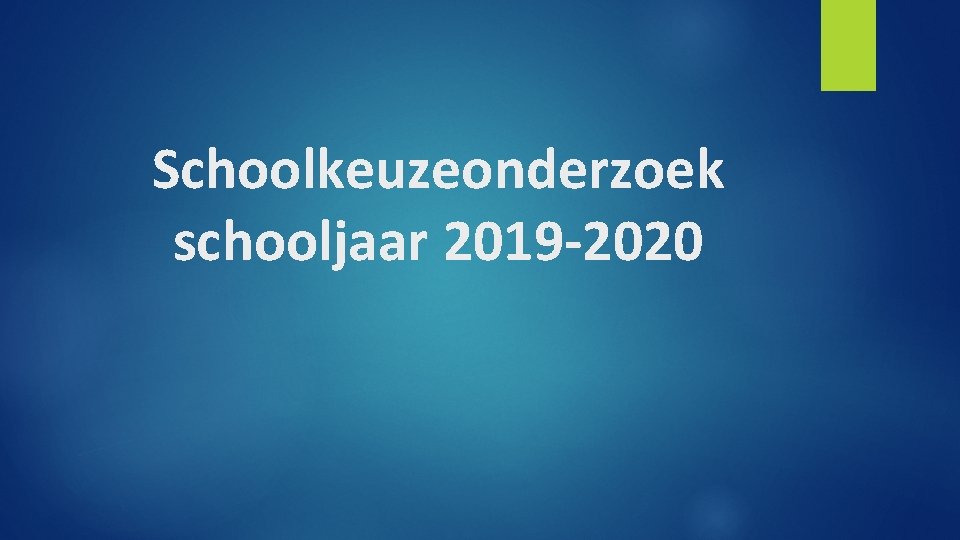 Schoolkeuzeonderzoek schooljaar 2019 -2020 