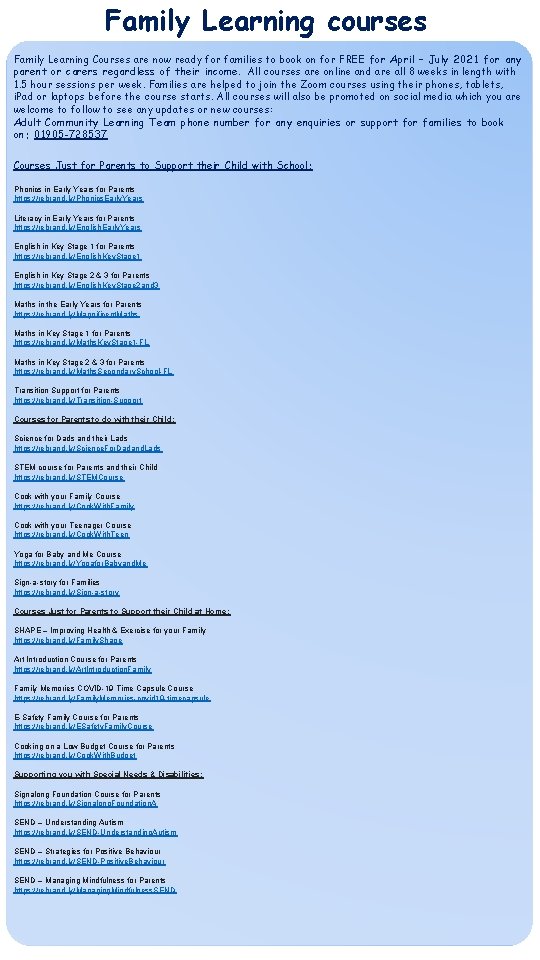 Family Learning courses Family Learning Courses are now ready for families to book on