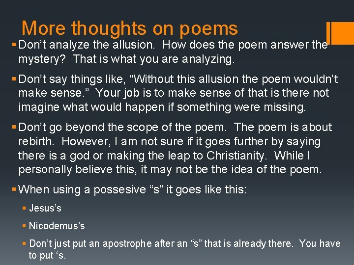 More thoughts on poems § Don’t analyze the allusion. How does the poem answer