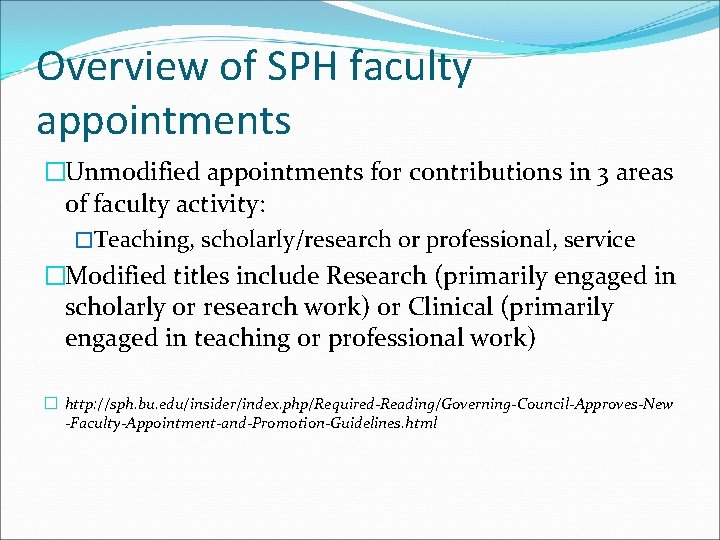Overview of SPH faculty appointments �Unmodified appointments for contributions in 3 areas of faculty