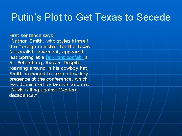 Putin’s Plot to Get Texas to Secede First sentence says: “Nathan Smith, who styles