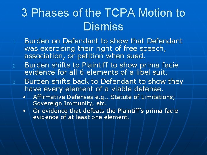 3 Phases of the TCPA Motion to Dismiss 1. 2. 3. Burden on Defendant 3 Phases of the TCPA Motion to Dismiss 1. 2. 3. Burden on Defendant
