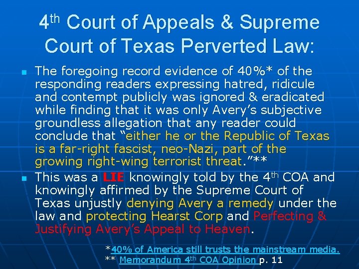 4 th Court of Appeals & Supreme Court of Texas Perverted Law: n n 4 th Court of Appeals & Supreme Court of Texas Perverted Law: n n