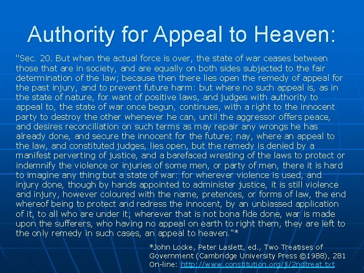 Authority for Appeal to Heaven: "Sec. 20. But when the actual force is over, Authority for Appeal to Heaven: "Sec. 20. But when the actual force is over,