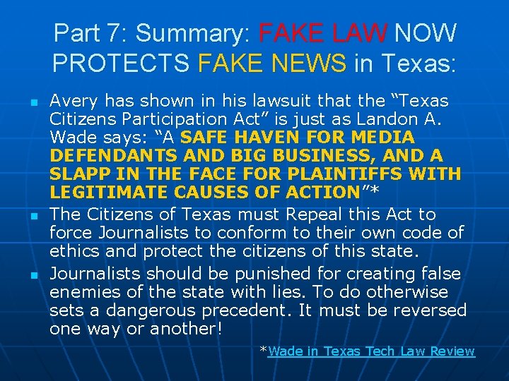 Part 7: Summary: FAKE LAW NOW PROTECTS FAKE NEWS in Texas: n n n Part 7: Summary: FAKE LAW NOW PROTECTS FAKE NEWS in Texas: n n n