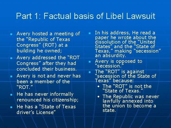 Part 1: Factual basis of Libel Lawsuit n n n Avery hosted a meeting Part 1: Factual basis of Libel Lawsuit n n n Avery hosted a meeting