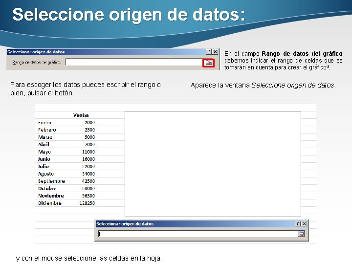 Seleccione origen de datos: En el campo Rango de datos del gráfico debemos indicar