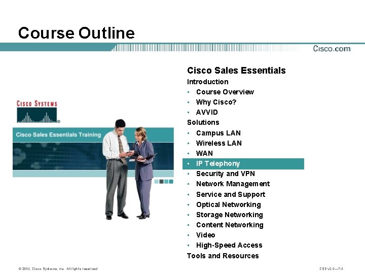 Course Outline Cisco Sales Essentials Introduction • Course Overview • Why Cisco? • AVVID