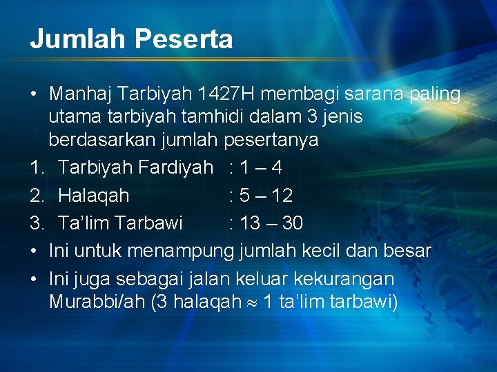 Jumlah Peserta • Manhaj Tarbiyah 1427 H membagi sarana paling utama tarbiyah tamhidi dalam