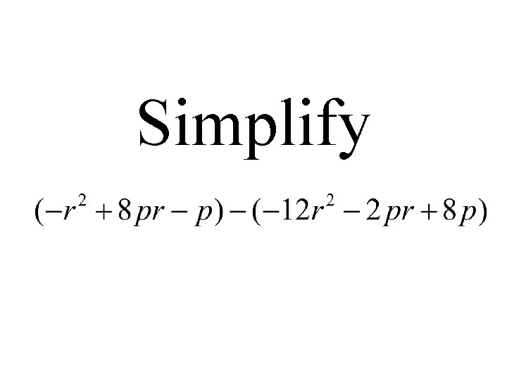 Simplify 