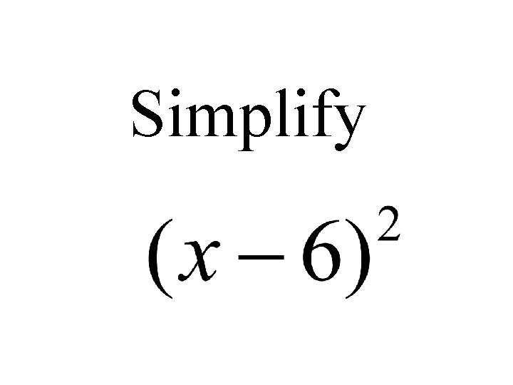 Simplify 