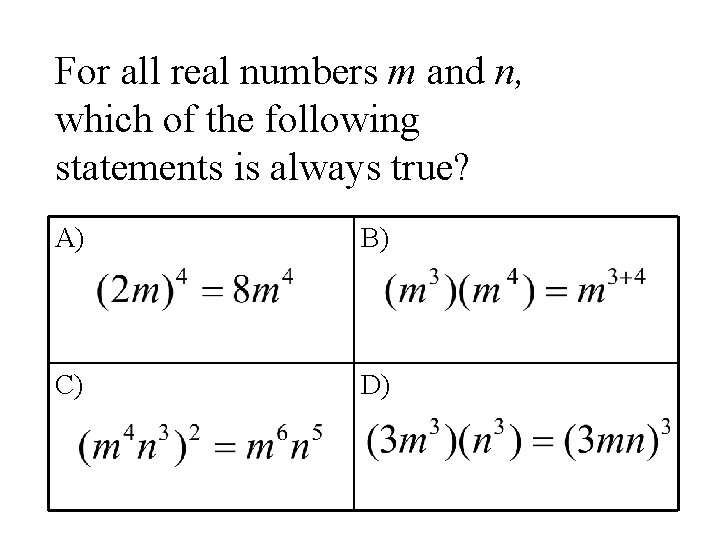 For all real numbers m and n, which of the following statements is always