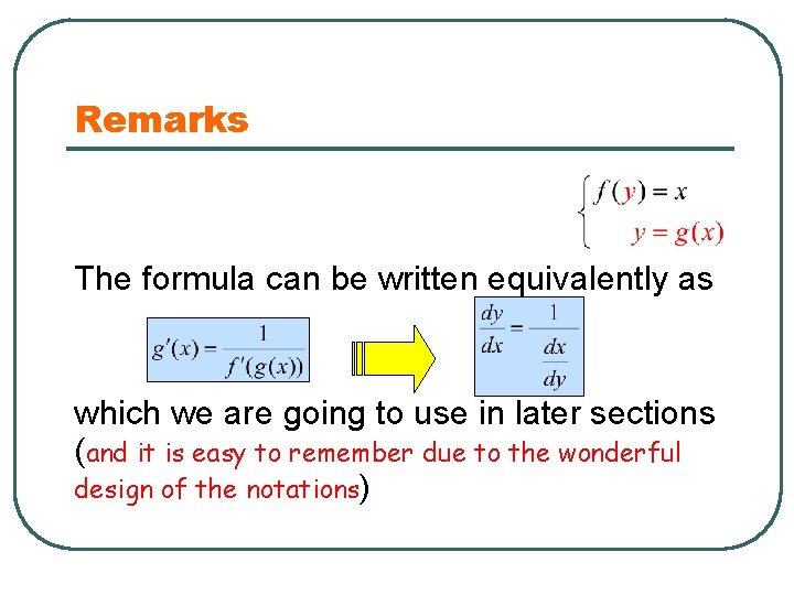 Remarks The formula can be written equivalently as which we are going to use