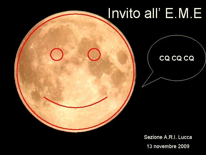 Invito all’ E. M. E CQ CQ CQ Sezione A. R. I. Lucca 13