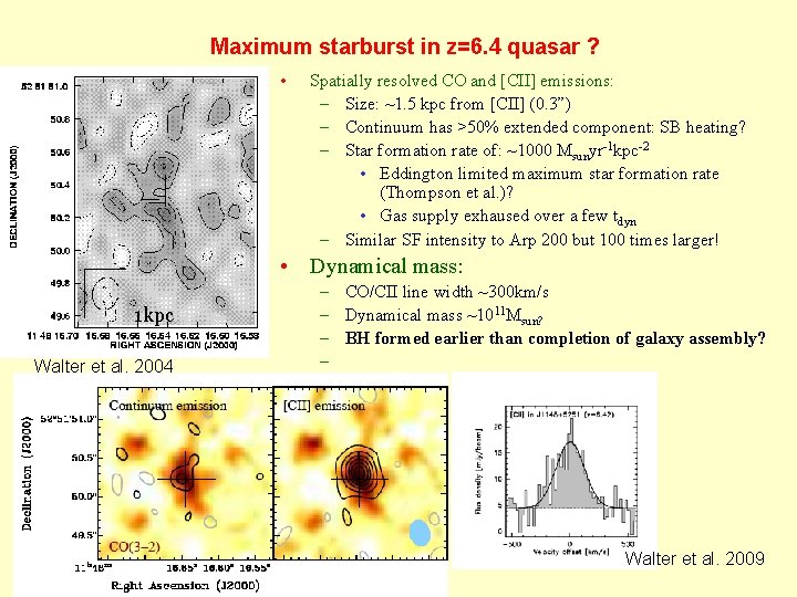 Maximum starburst in z=6. 4 quasar ? • Spatially resolved CO and [CII] emissions: