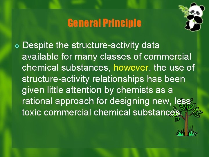 General Principle v Despite the structure-activity data available for many classes of commercial chemical