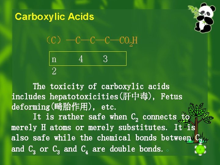 Carboxylic Acids （C）—C—CO 2 H n 2 4 3 The toxicity of carboxylic acids