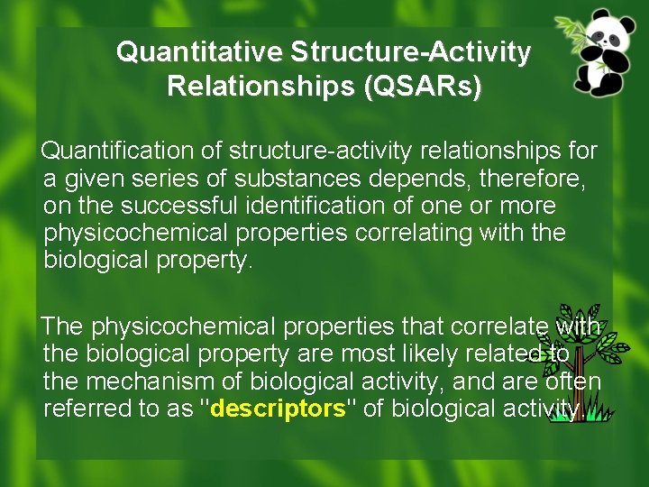 Quantitative Structure-Activity Relationships (QSARs) Quantification of structure-activity relationships for a given series of substances