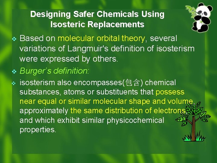 Designing Safer Chemicals Using Isosteric Replacements v v v Based on molecular orbital theory,